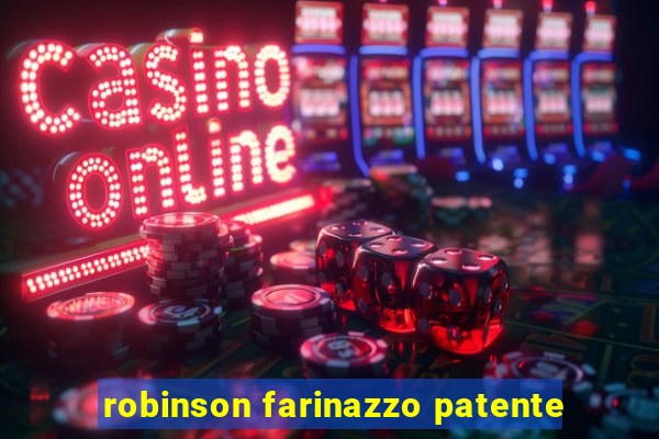 robinson farinazzo patente